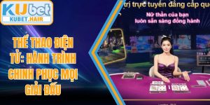 Thể Thao Điện Tử: Hành Trình Chinh Phục Mọi Giải Đấu